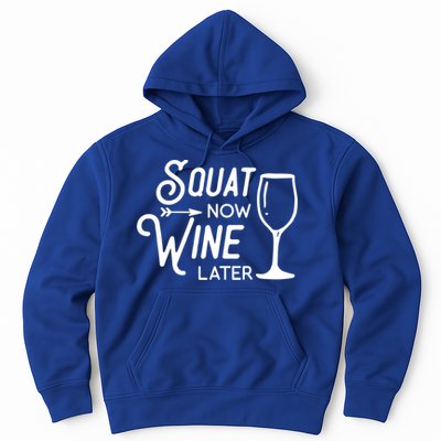 Squat Now Wine Later: Funny Squat Wine Gift Hoodie