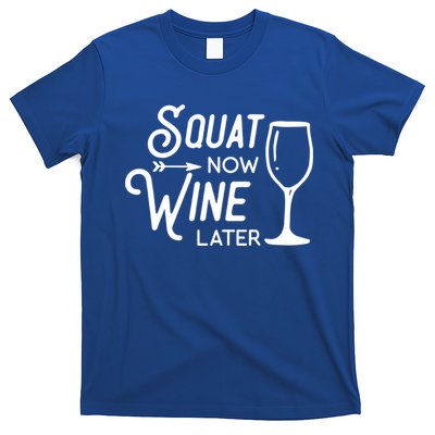 Squat Now Wine Later: Funny Squat Wine Gift T-Shirt