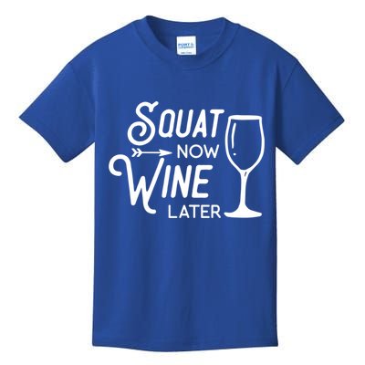 Squat Now Wine Later: Funny Squat Wine Gift Kids T-Shirt