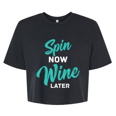 Spin Now Wine Later Gym Class Fitness Workout Humor Gift Bella+Canvas Jersey Crop Tee