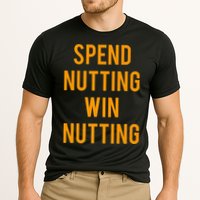 Spend Nutting Win Nutting Next Match Supporter Performance Shirt