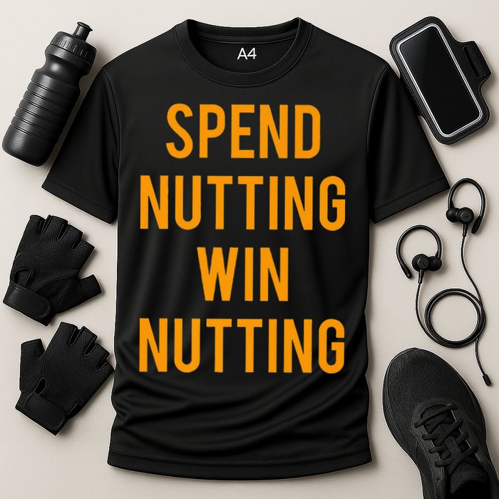 Spend Nutting Win Nutting Next Match Supporter Performance Shirt