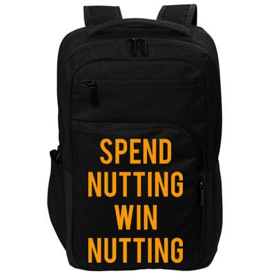 Spend Nutting Win Nutting Next Match Supporter Impact Tech Backpack