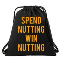 Spend Nutting Win Nutting Next Match Supporter Drawstring Bag
