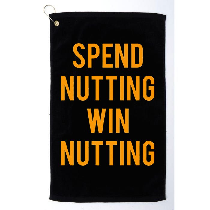 Spend Nutting Win Nutting Next Match Supporter Golf Towel