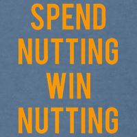 Spend Nutting Win Nutting Next Match Supporter Garment-Dyed Sweatshirt