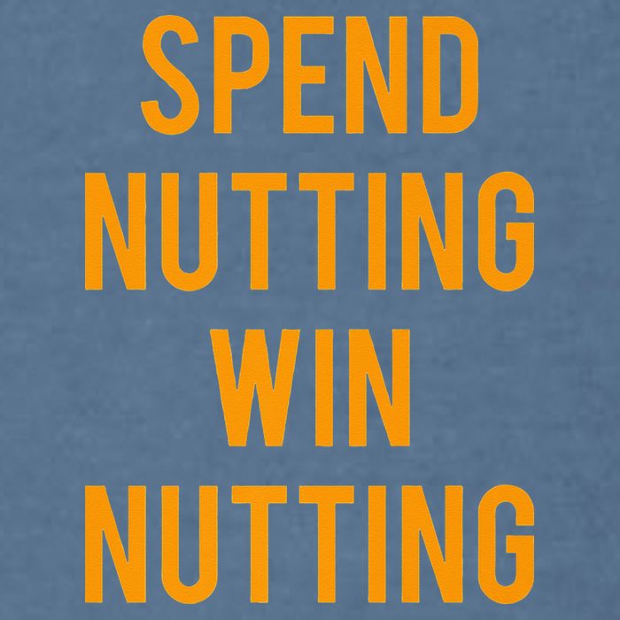 Spend Nutting Win Nutting Next Match Supporter Garment-Dyed Sweatshirt