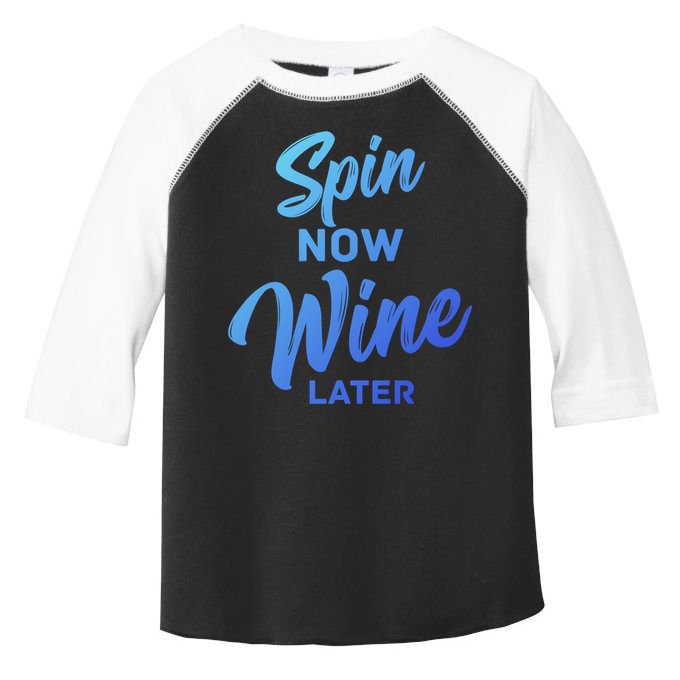 Spin Now Wine Later Gym Class Fitness Workout Humor Gift Toddler Fine Jersey T-Shirt