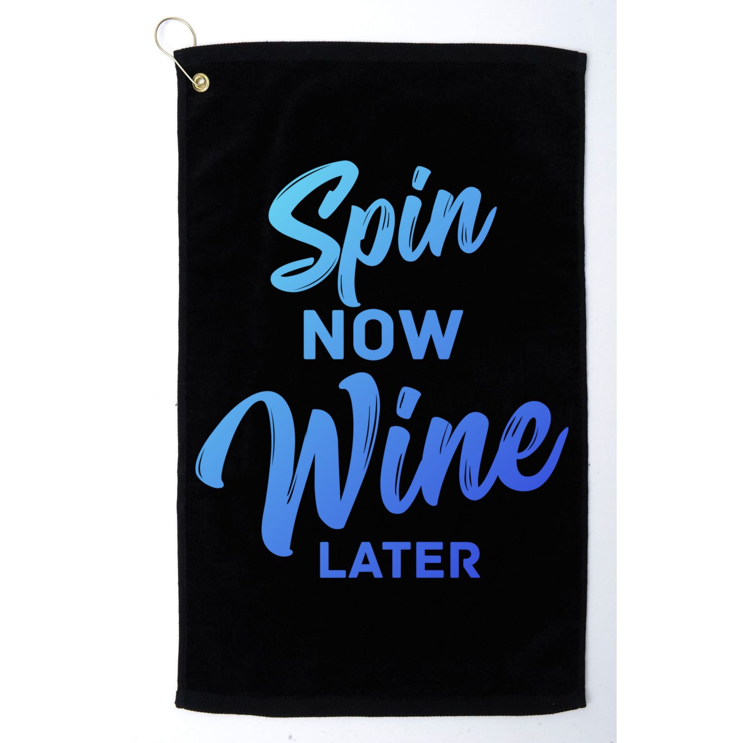 Spin Now Wine Later Gym Class Fitness Workout Humor Gift Golf Towel