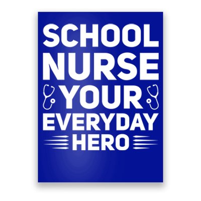 School Nurse Your Everyday Hero School Nurses Gift Poster