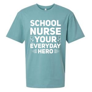 School Nurse Your Everyday Hero School Nurses Gift Sueded Cloud Jersey T-Shirt