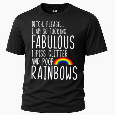So Fabulous I Piss Glitter And Poop Rainbows Performance Shirt