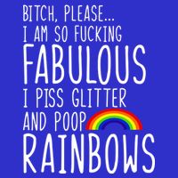 So Fabulous I Piss Glitter And Poop Rainbows Baby Bodysuit