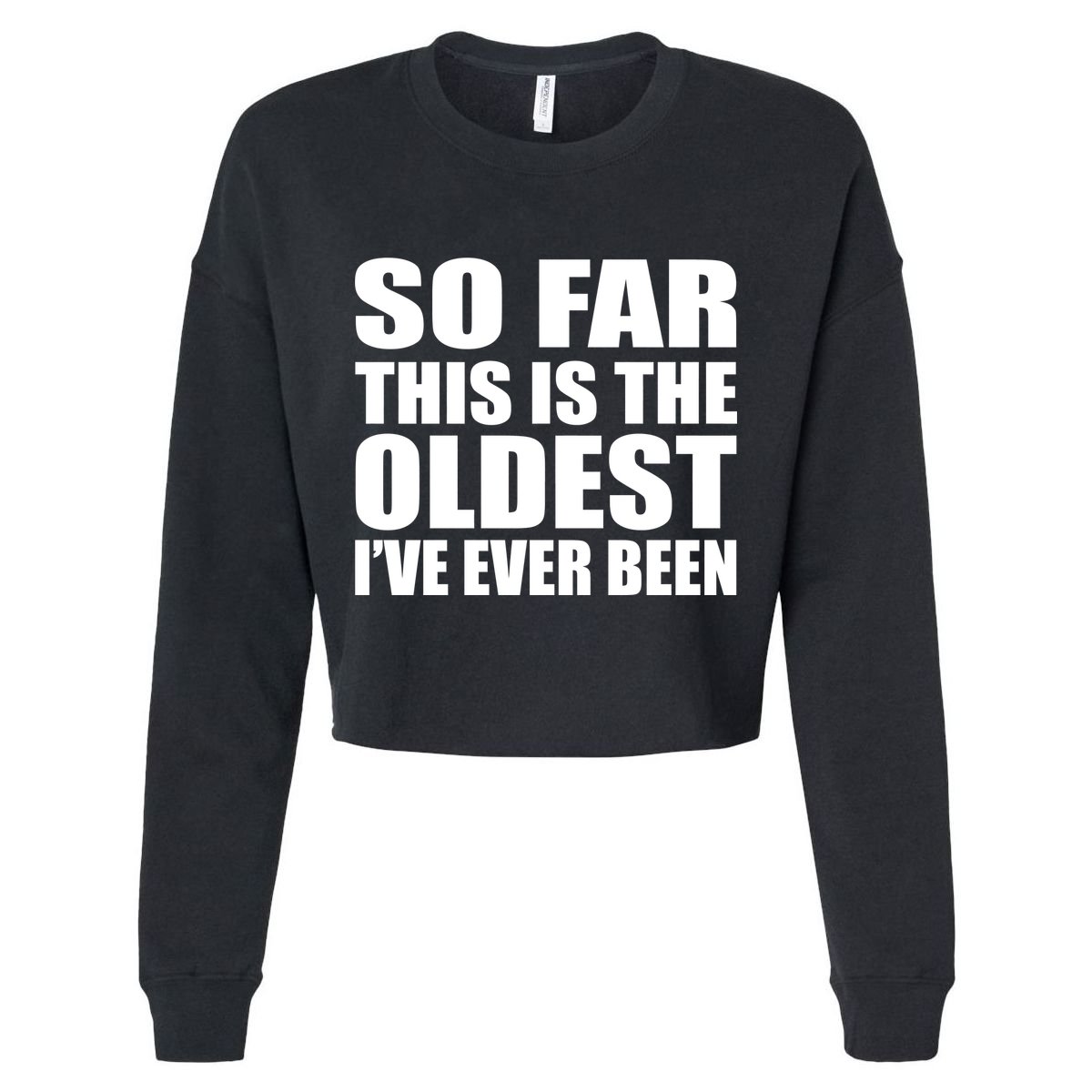 So Far This Is The Oldest I've Ever Been Kids Hoodie