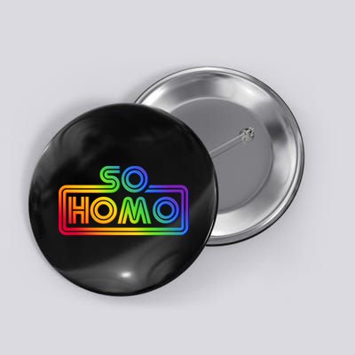 So Homo LGBT Movie Parody Button