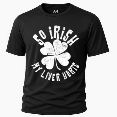 So Irish My Liver Hurts St. Patrick's Day Performance Shirt