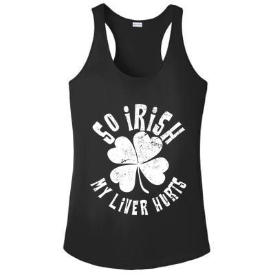 So Irish My Liver Hurts St. Patrick's Day Ladies PosiCharge Competitor Racerback Tank