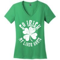 So Irish My Liver Hurts St. Patrick's Day Women's V-Neck T-Shirt