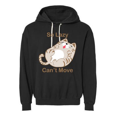 So Lazy Can't Move Funny Fat Cat Garment-Dyed Fleece Hoodie