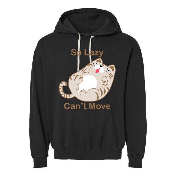 So Lazy Can't Move Funny Fat Cat Garment-Dyed Fleece Hoodie
