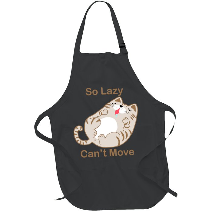 So Lazy Can't Move Funny Fat Cat Full-Length Apron With Pockets