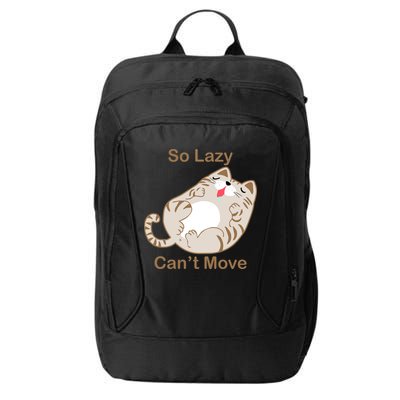 So Lazy Can't Move Funny Fat Cat City Backpack
