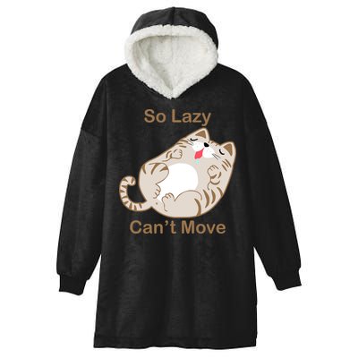 So Lazy Can't Move Funny Fat Cat Hooded Wearable Blanket