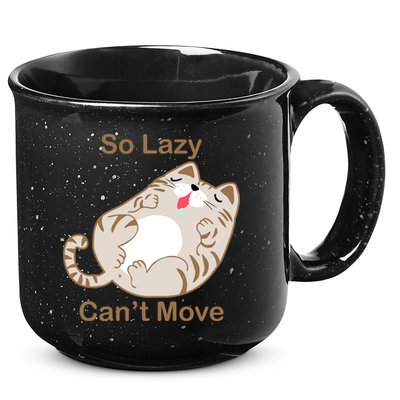 So Lazy Can't Move Funny Fat Cat 15oz Campfire Ceramic Mug