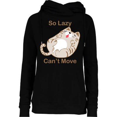 So Lazy Can't Move Funny Fat Cat Womens Funnel Neck Pullover Hood