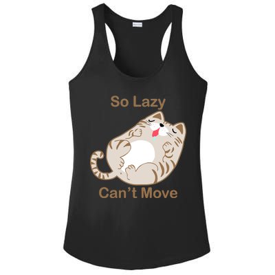 So Lazy Can't Move Funny Fat Cat Ladies PosiCharge Competitor Racerback Tank