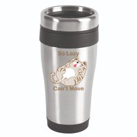 So Lazy Can't Move Funny Fat Cat 16oz Travel Tumbler