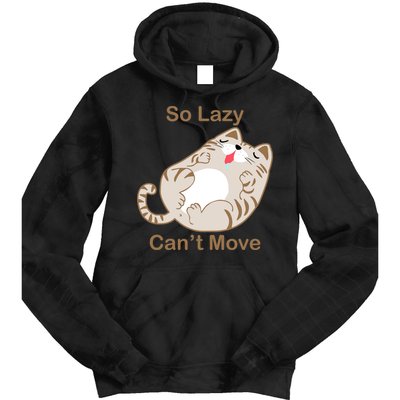 So Lazy Can't Move Funny Fat Cat Tie Dye Hoodie