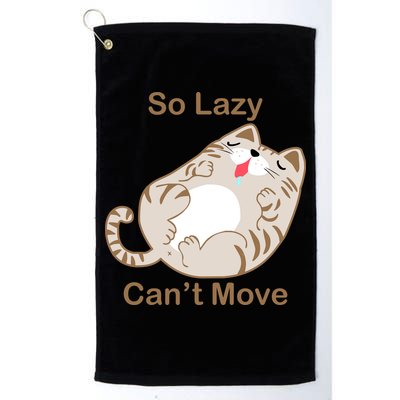 So Lazy Can't Move Funny Fat Cat Golf Towel