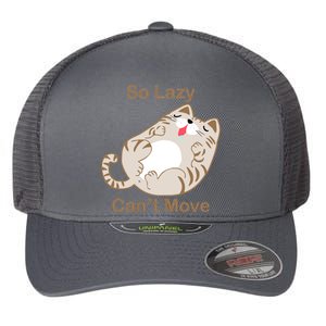 So Lazy Can't Move Funny Fat Cat Flexfit Unipanel Trucker Cap