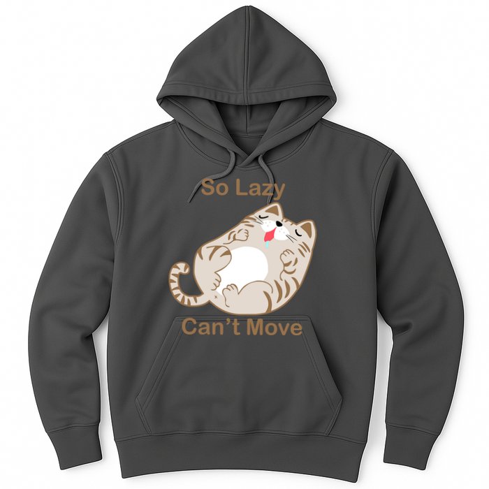 So Lazy Can't Move Funny Fat Cat Hoodie