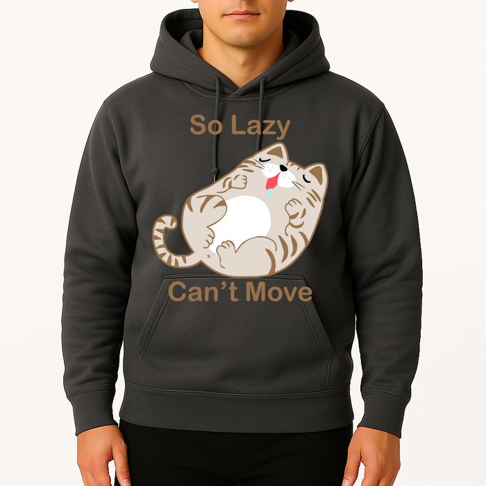 So Lazy Can't Move Funny Fat Cat Hoodie