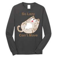 So Lazy Can't Move Funny Fat Cat Long Sleeve Shirt