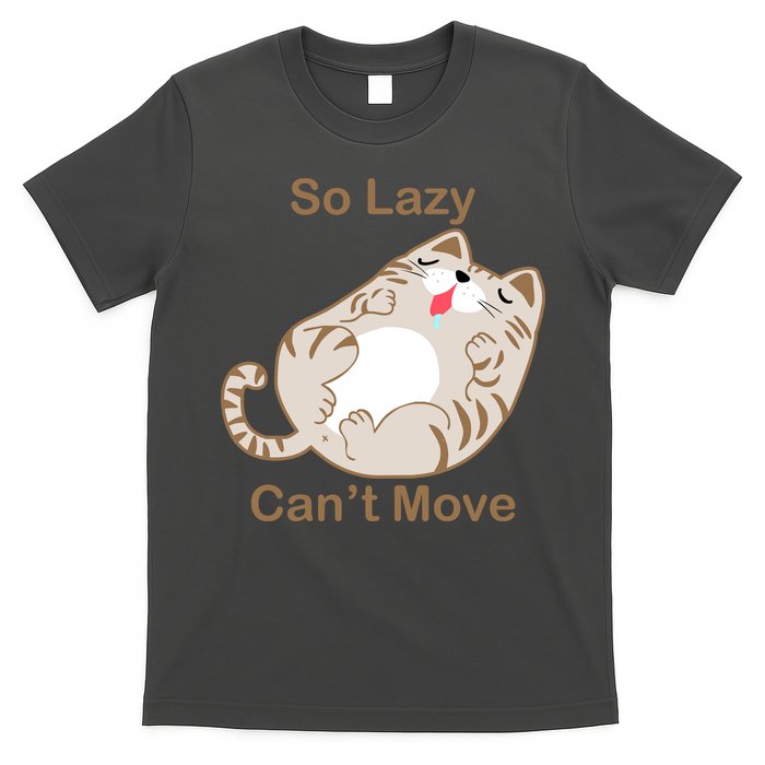 So Lazy Can't Move Funny Fat Cat T-Shirt