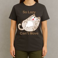 So Lazy Can't Move Funny Fat Cat T-Shirt