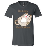 So Lazy Can't Move Funny Fat Cat V-Neck T-Shirt