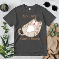 So Lazy Can't Move Funny Fat Cat Premium T-Shirt
