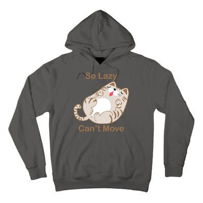 So Lazy Can't Move Funny Fat Cat Tall Hoodie