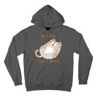 So Lazy Can't Move Funny Fat Cat Tall Hoodie