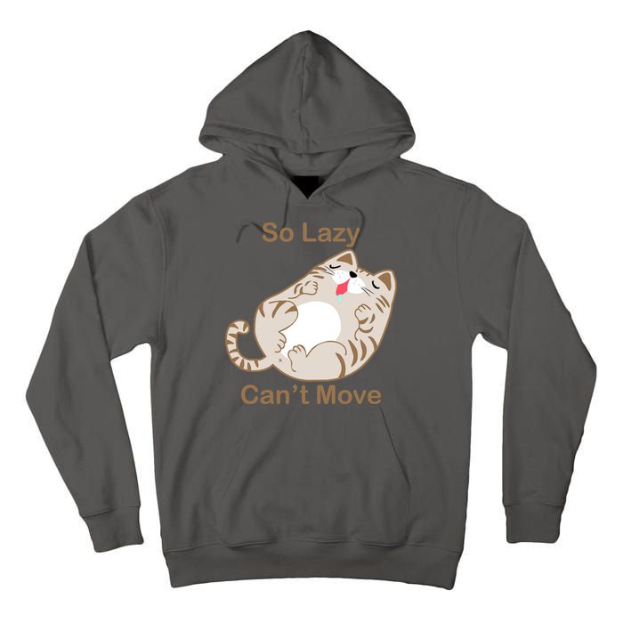 So Lazy Can't Move Funny Fat Cat Tall Hoodie
