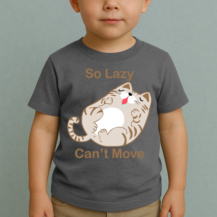 So Lazy Can't Move Funny Fat Cat Toddler T-Shirt