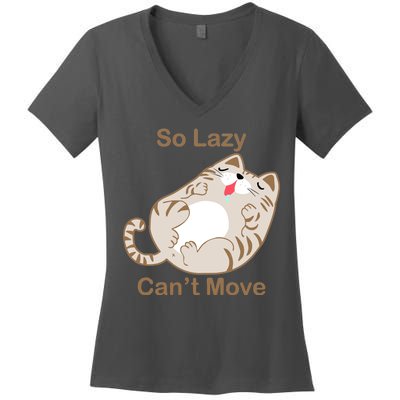 So Lazy Can't Move Funny Fat Cat Women's V-Neck T-Shirt