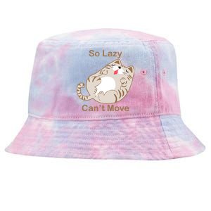 So Lazy Can't Move Funny Fat Cat Tie-Dyed Bucket Hat