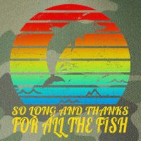 So Long And Thanks For All The Fish Legacy Tie Dye Trucker Hat