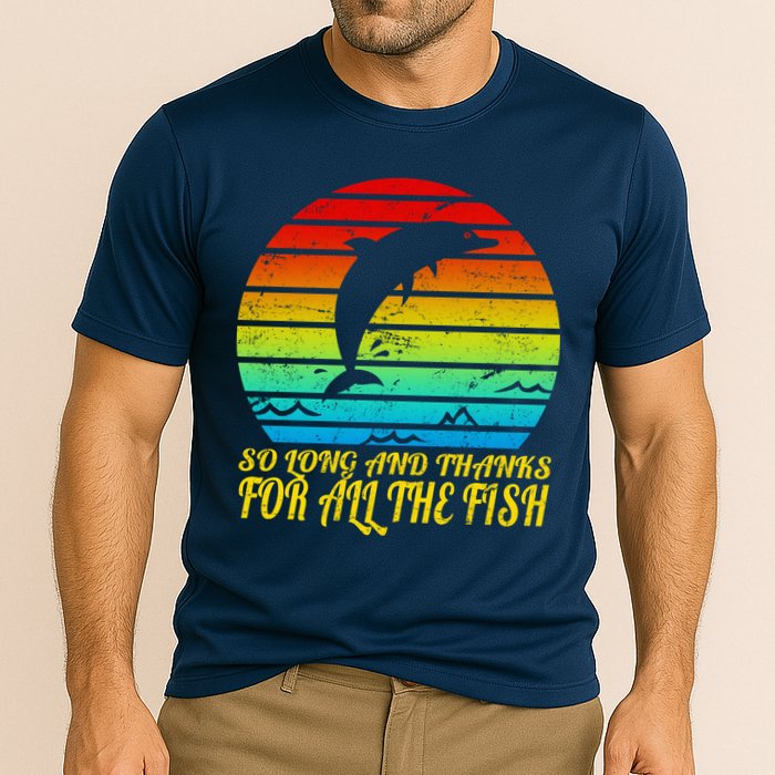 So Long And Thanks For All The Fish Performance Shirt