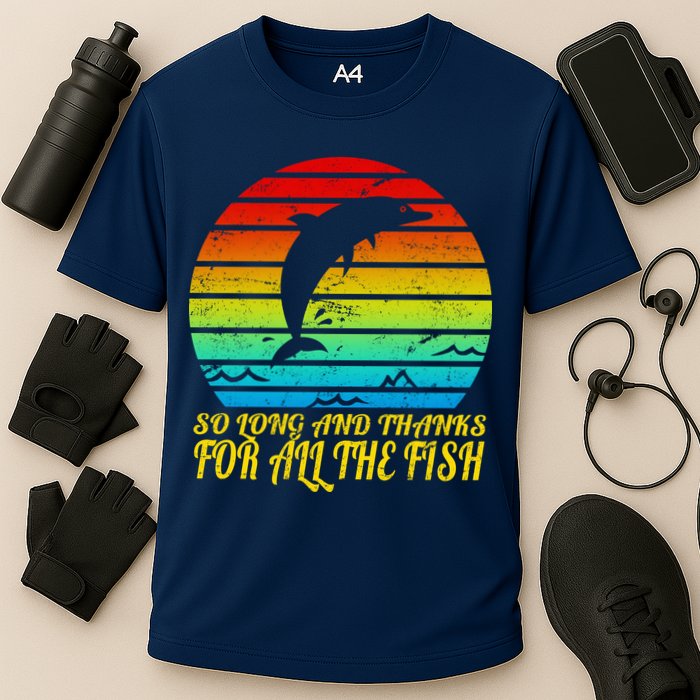 So Long And Thanks For All The Fish Performance Shirt